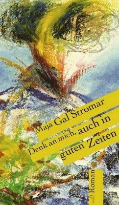 Denk an mich, auch in guten Zeiten 
