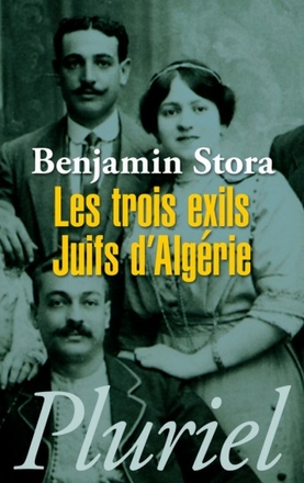 Les trois exils. Juifs d'Algérie