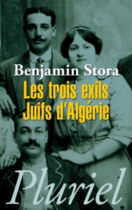Les trois exils. Juifs d'Algérie