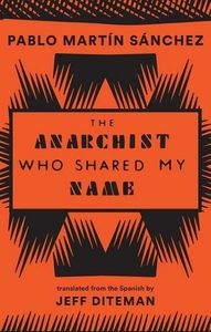 The Anarchist Who Shared My Name