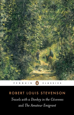 Travels with a Donkey in the Cévennes and The Amateur Emigrant